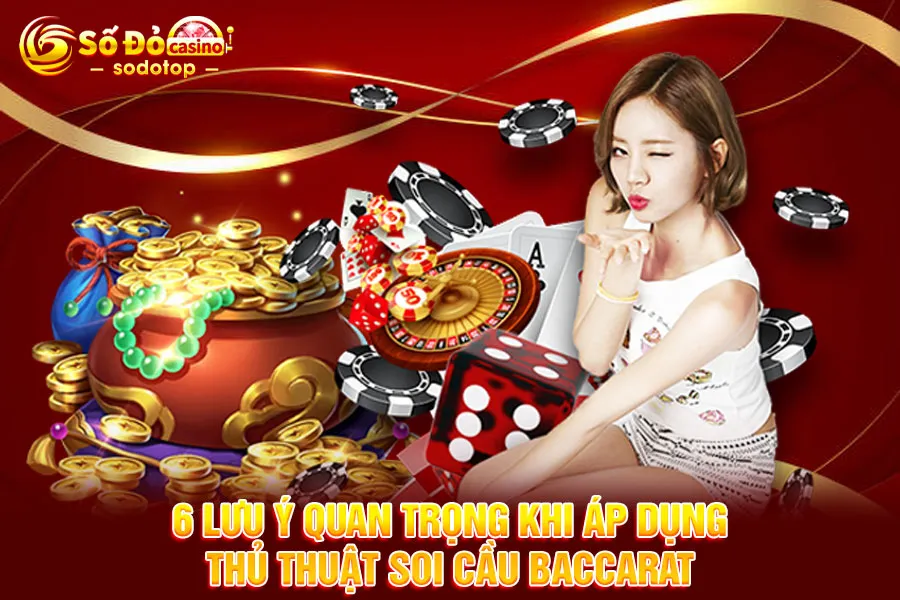 6-lưu-ý-quan-trọng-khi-áp-dụng-thủ-thuật-soi-cầu-baccarat