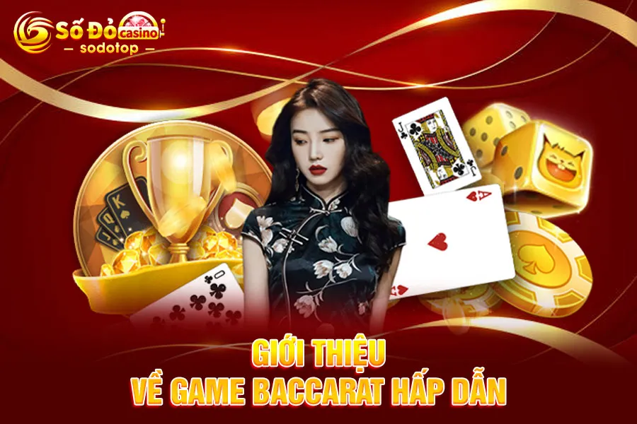 giới-thiệu-về-game-baccarat-hấp-dẫn