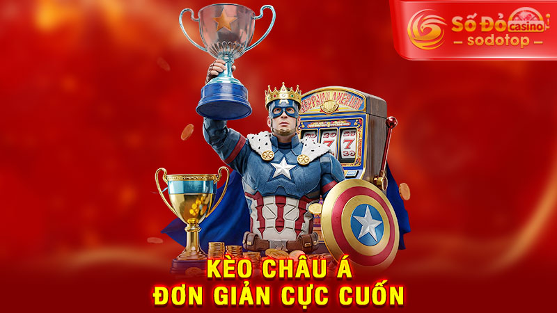 kèo châu á đơn giản cực cuốn